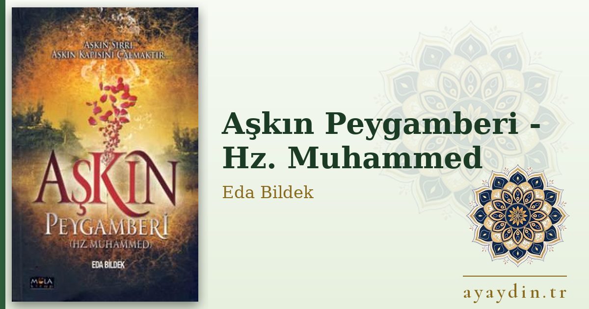 Aşkın Peygamberi - Hz. Muhammed - Eda Bildek kitap alıntıları ve sözleri