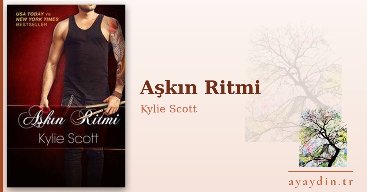 Aşkın Ritmi - Kylie Scott kitap alıntıları ve sözleri