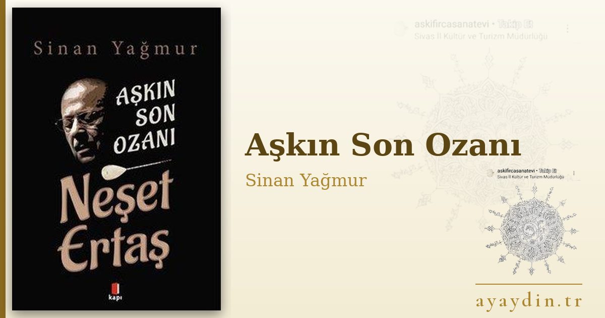 Aşkın Son Ozanı - Sinan Yağmur kitap alıntıları ve sözleri