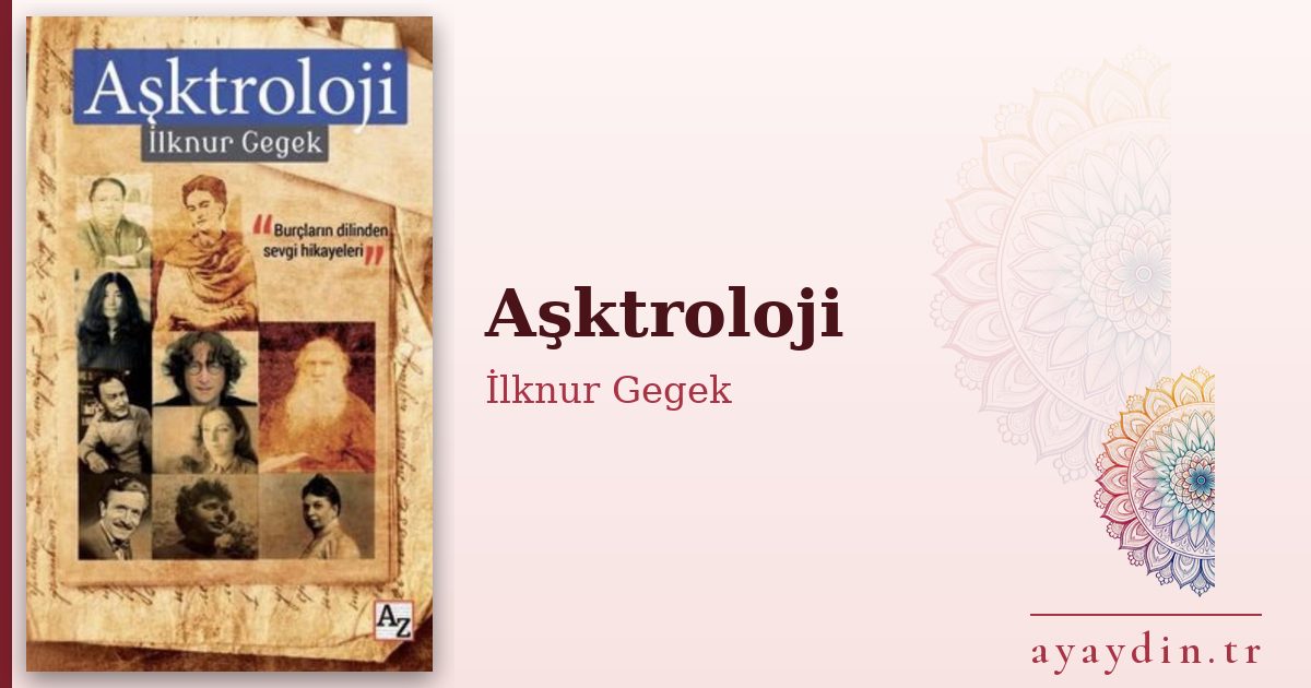 Aşktroloji - İlknur Gegek kitap alıntıları ve sözleri