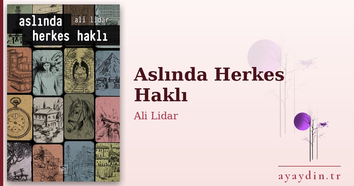Aslında Herkes Haklı - Ali Lidar kitap alıntıları ve sözleri