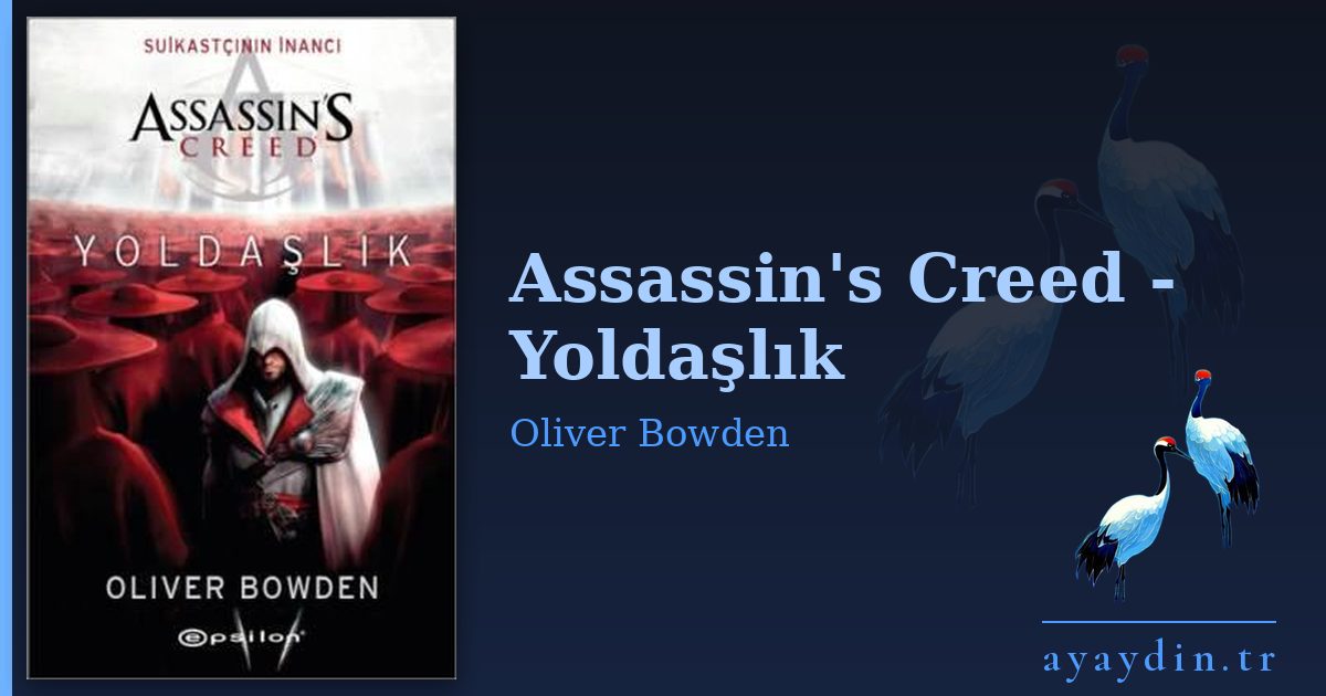 Assassin's Creed - Yoldaşlık - Oliver Bowden kitap alıntıları ve sözleri