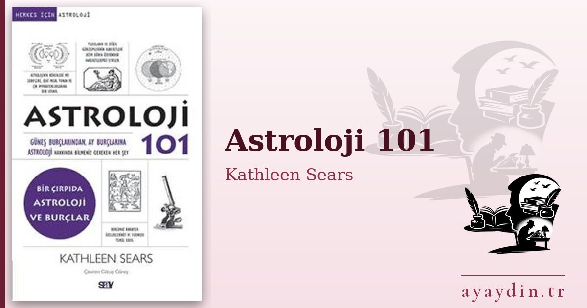 Astroloji 101 - Kathleen Sears kitap alıntıları ve sözleri
