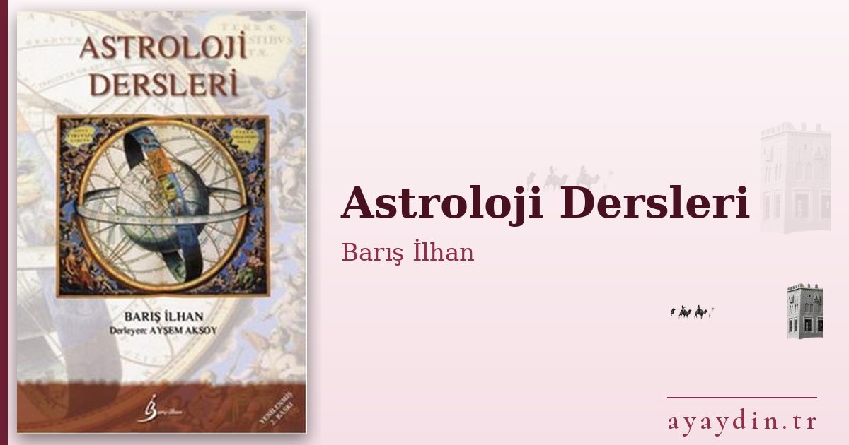 Astroloji Dersleri - Barış İlhan kitap alıntıları ve sözleri