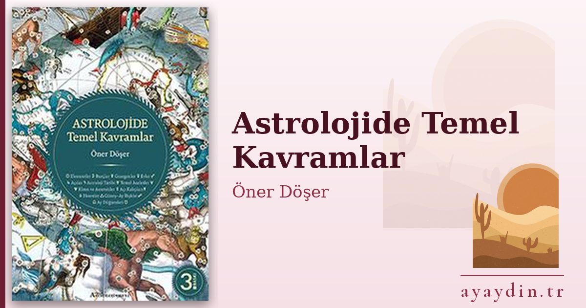 Astrolojide Temel Kavramlar - Öner Döşer kitap alıntıları ve sözleri