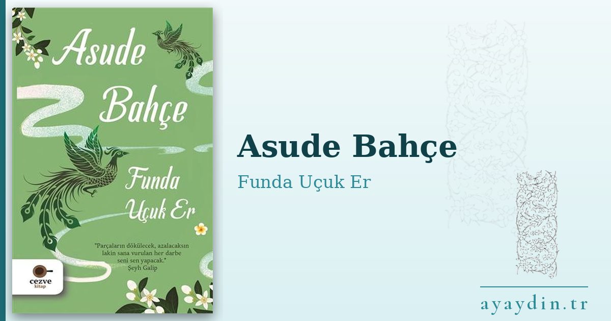 Asude Bahçe - Funda Uçuk Er kitap alıntıları ve sözleri