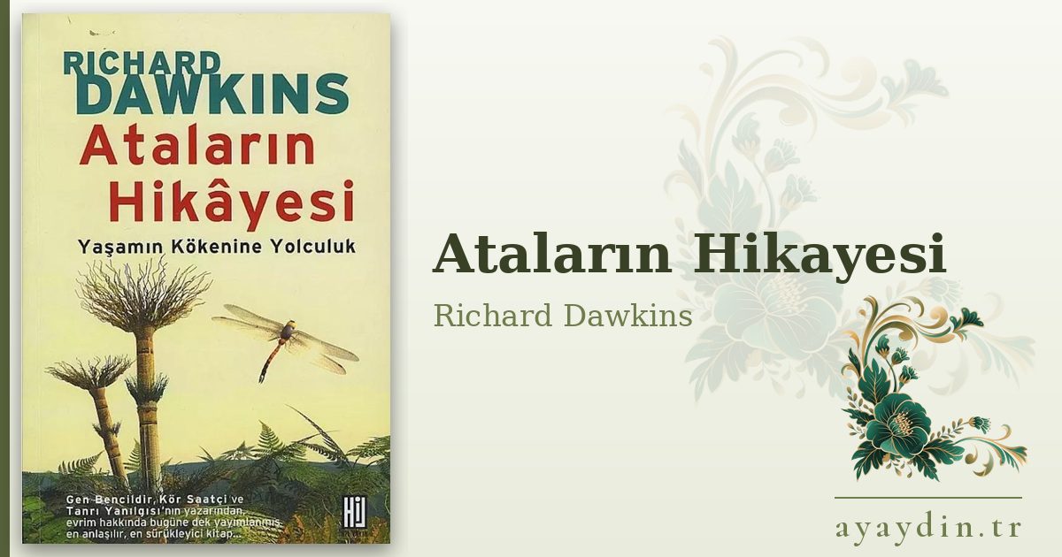 Ataların Hikayesi - Richard Dawkins kitap alıntıları ve sözleri