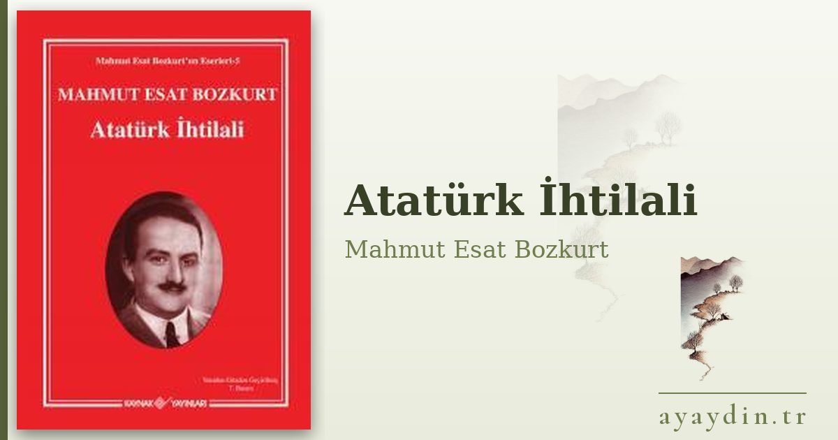 Atatürk İhtilali - Mahmut Esat Bozkurt kitap alıntıları ve sözleri