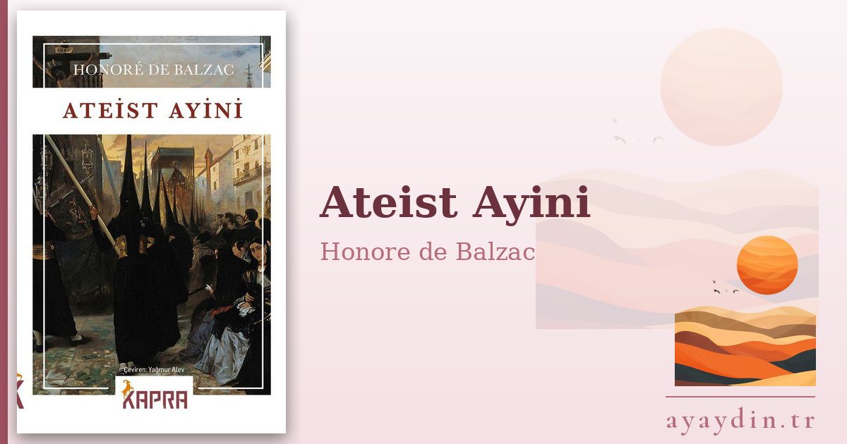 Ateist Ayini - Honore de Balzac kitap alıntıları ve sözleri
