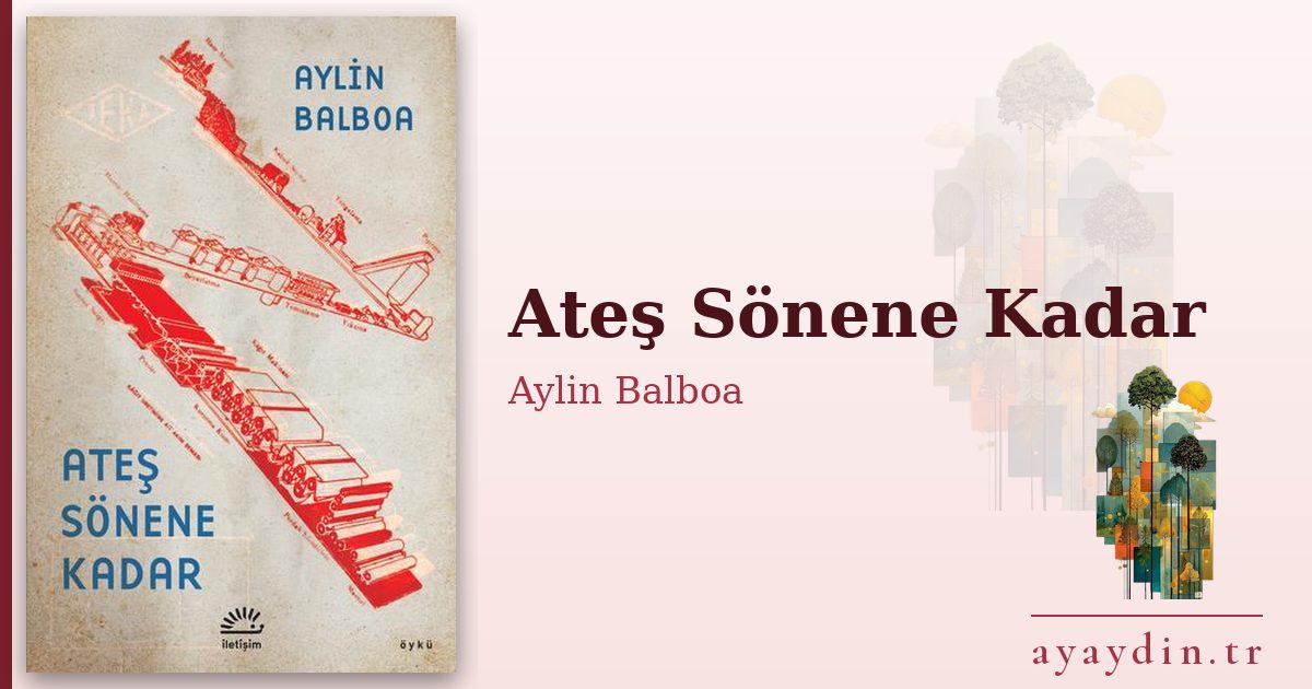 Ateş Sönene Kadar - Aylin Balboa kitap alıntıları ve sözleri