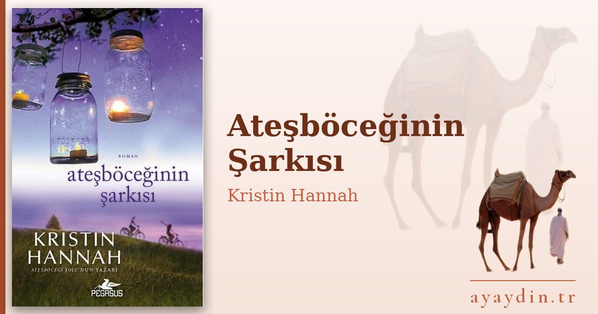Ateşböceğinin Şarkısı - Kristin Hannah kitap alıntıları ve sözleri