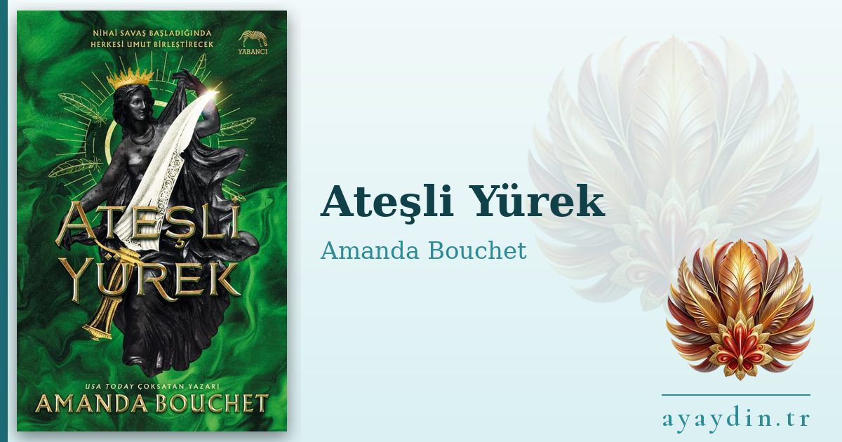Ateşli Yürek - Amanda Bouchet kitap alıntıları ve sözleri