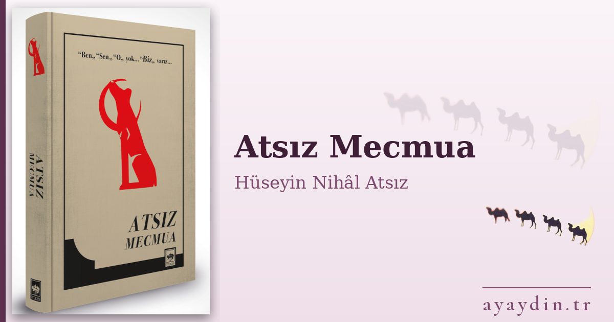 Atsız Mecmua - Hüseyin Nihâl Atsız kitap alıntıları ve sözleri