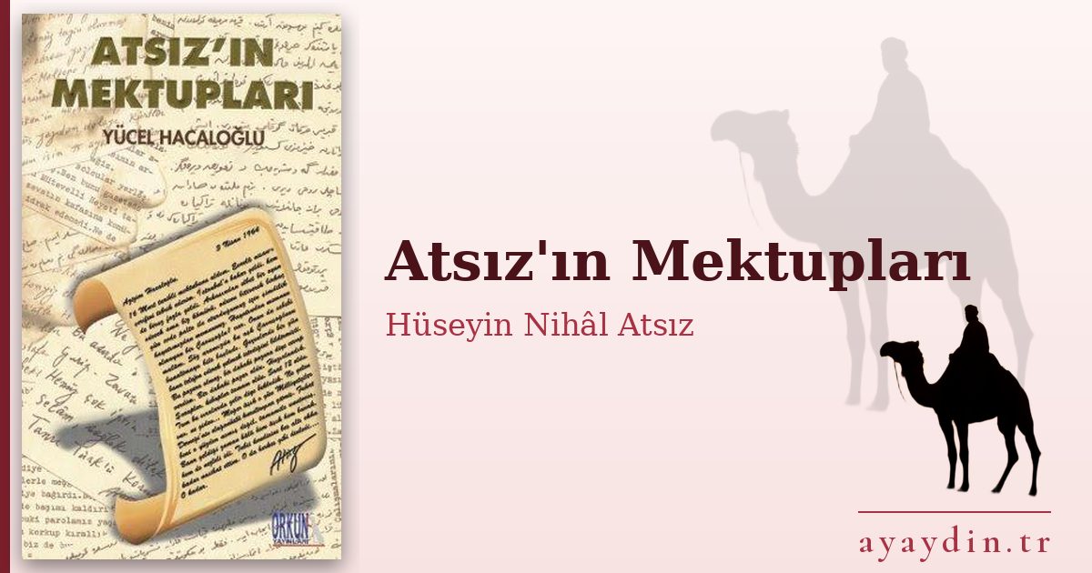 Atsız'ın Mektupları - Hüseyin Nihâl Atsız kitap alıntıları ve sözleri