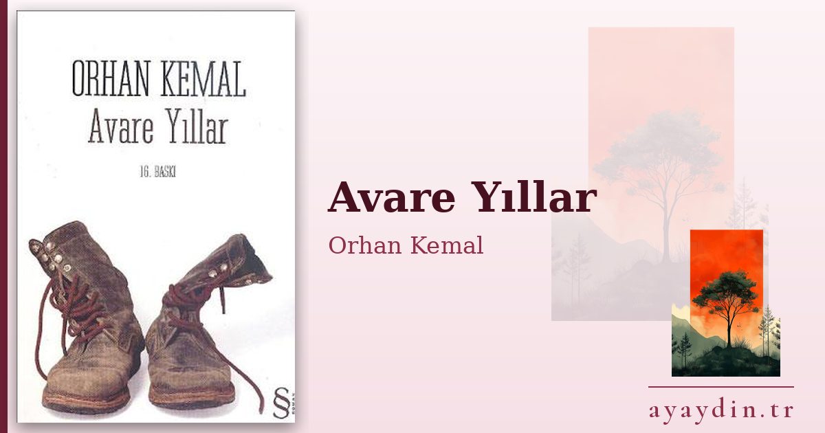 Avare Yıllar - Orhan Kemal kitap alıntıları ve sözleri