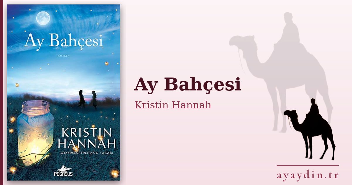 Ay Bahçesi - Kristin Hannah kitap alıntıları ve sözleri