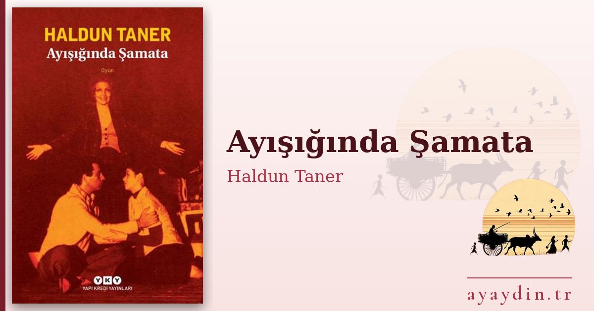 Ayışığında Şamata - Haldun Taner kitap alıntıları ve sözleri