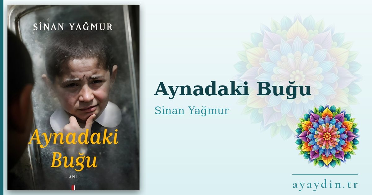 Aynadaki Buğu - Sinan Yağmur kitap alıntıları ve sözleri