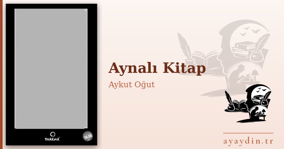 Aynalı Kitap - Aykut Oğut kitap alıntıları ve sözleri