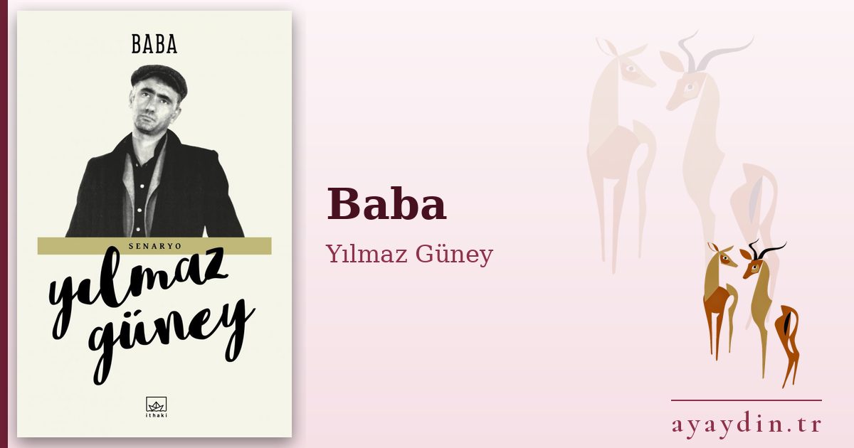 Baba - Yılmaz Güney kitap alıntıları ve sözleri