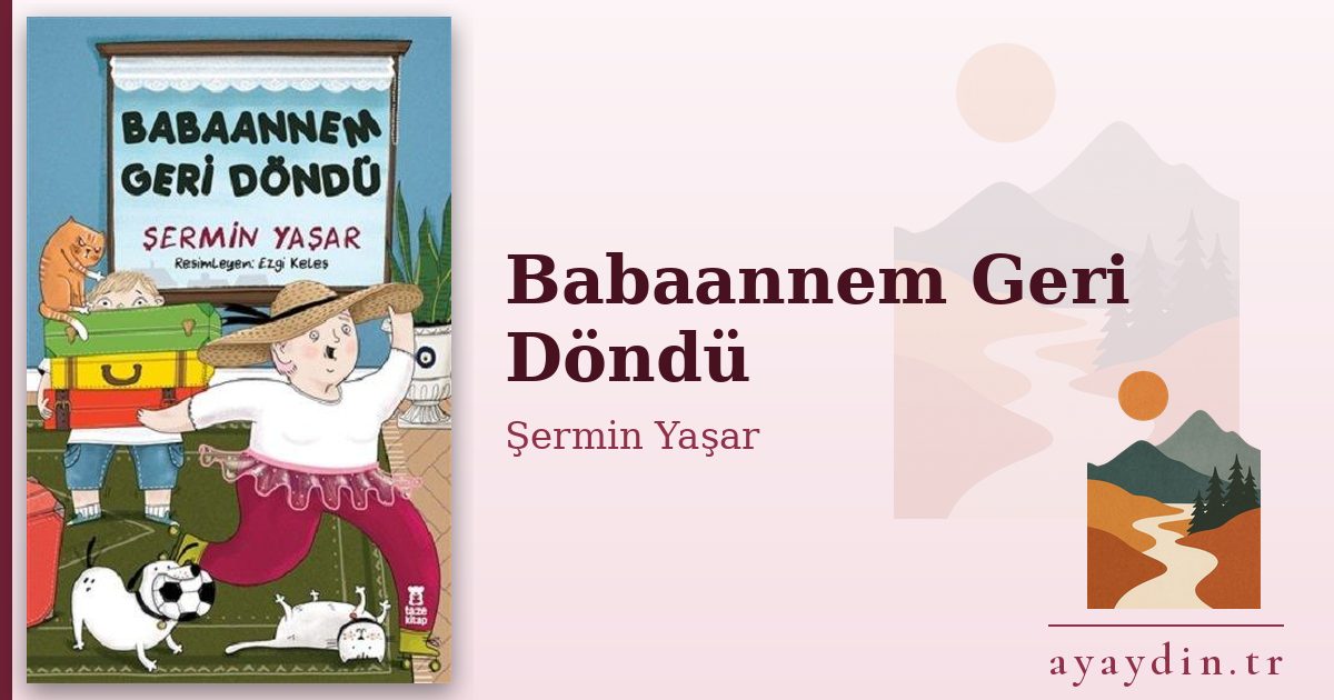 Babaannem Geri Döndü - Şermin Yaşar kitap alıntıları ve sözleri