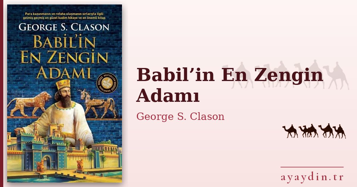 Babil’in En Zengin Adamı - George S. Clason kitap alıntıları ve sözleri