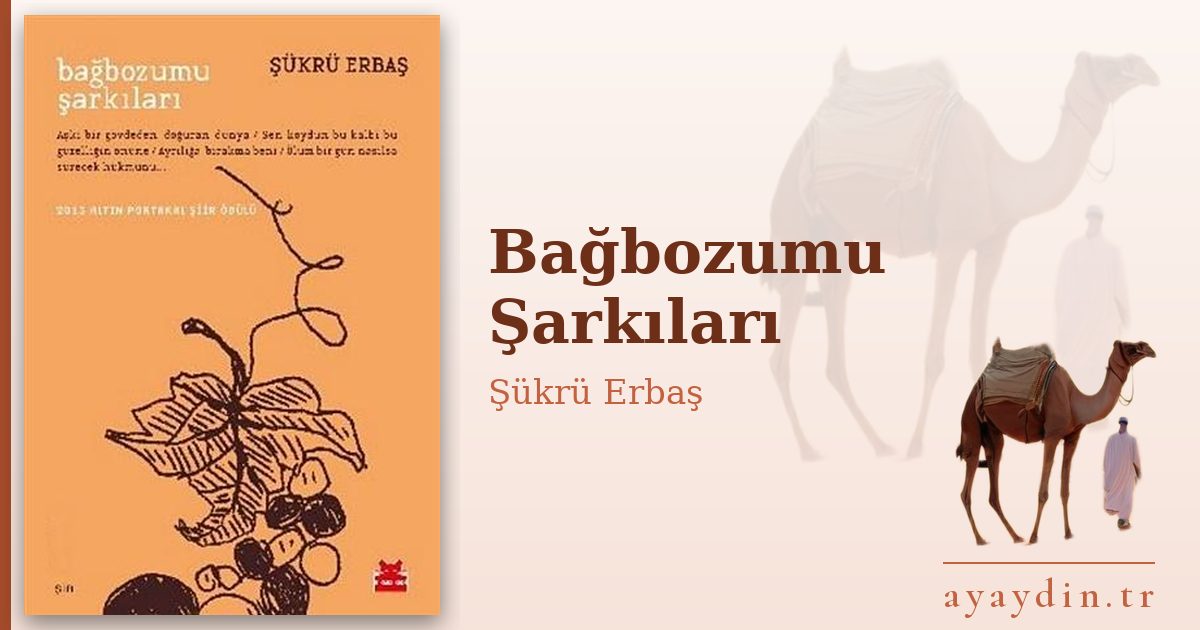 Bağbozumu Şarkıları - Şükrü Erbaş kitap alıntıları ve sözleri