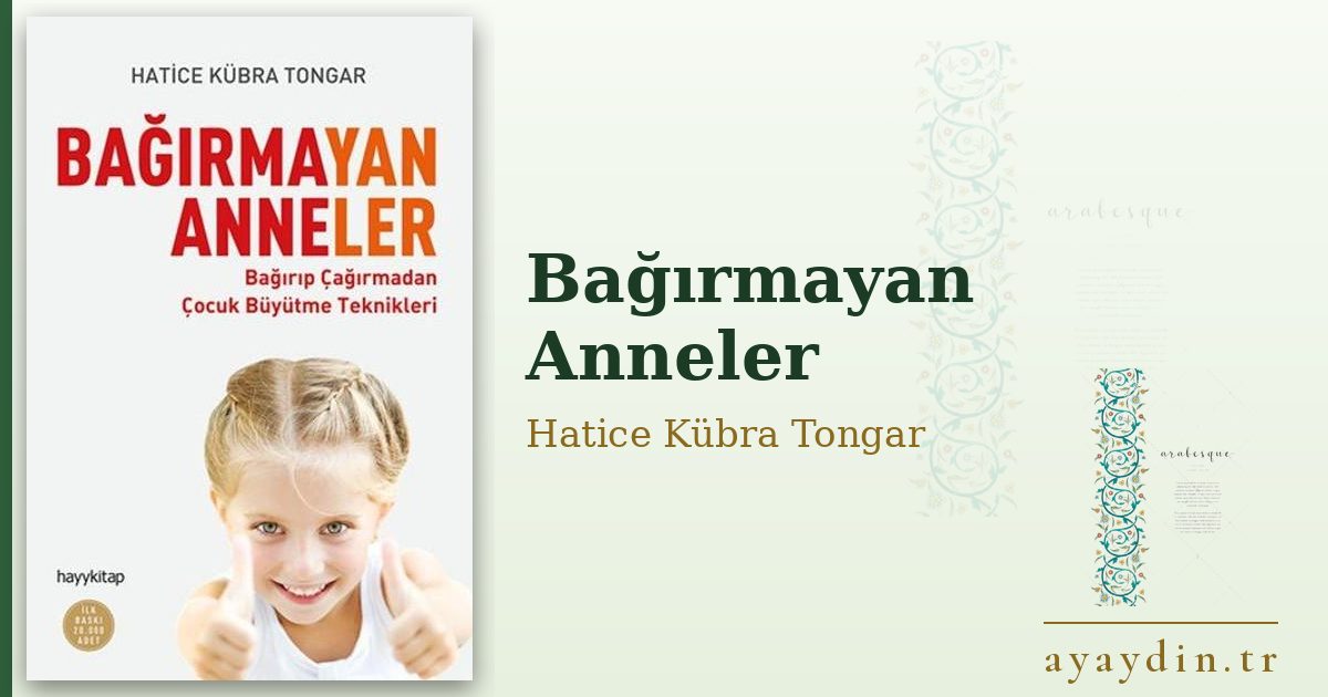 Bağırmayan Anneler - Hatice Kübra Tongar kitap alıntıları ve sözleri