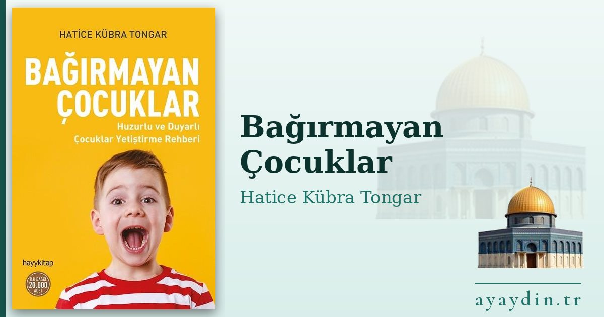Bağırmayan Çocuklar - Hatice Kübra Tongar kitap alıntıları ve sözleri