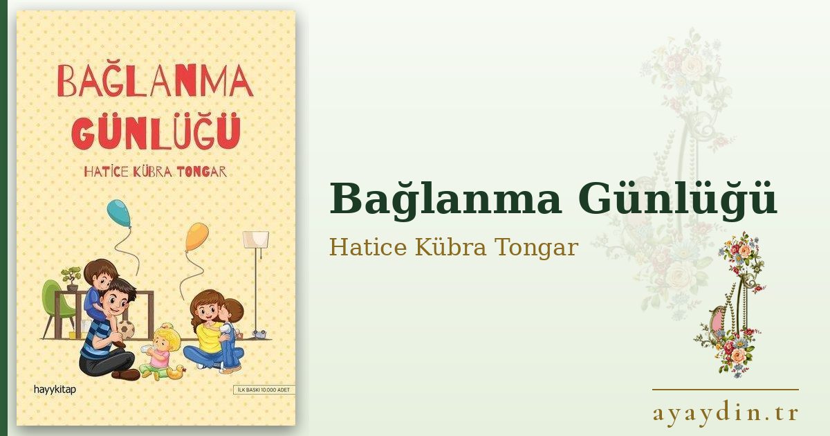 Bağlanma Günlüğü - Hatice Kübra Tongar kitap alıntıları ve sözleri