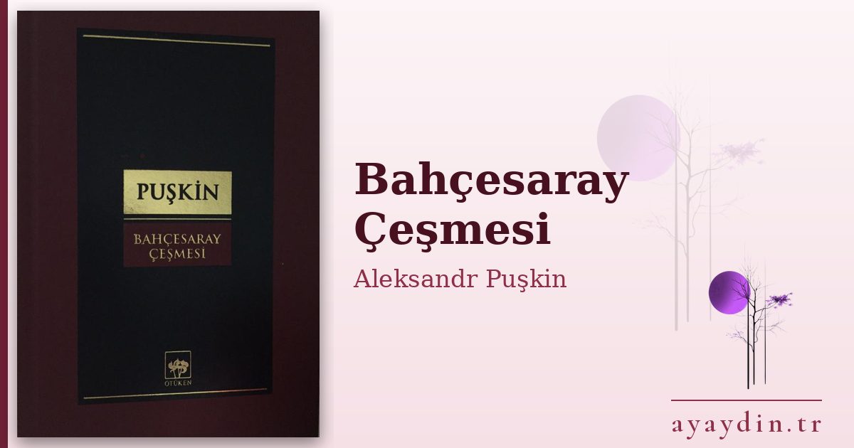 Bahçesaray Çeşmesi - Aleksandr Puşkin kitap alıntıları ve sözleri