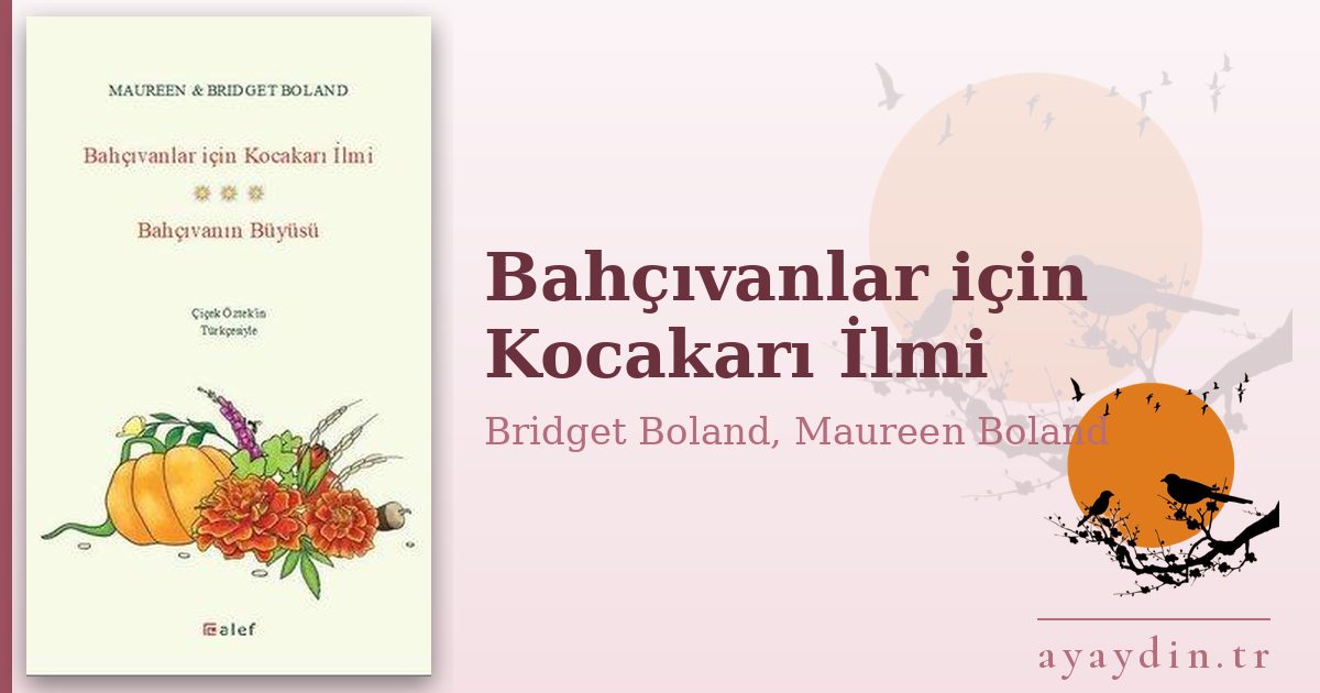 Bahçıvanlar için Kocakarı İlmi - Bridget Boland, Maureen Boland kitap alıntıları ve sözleri