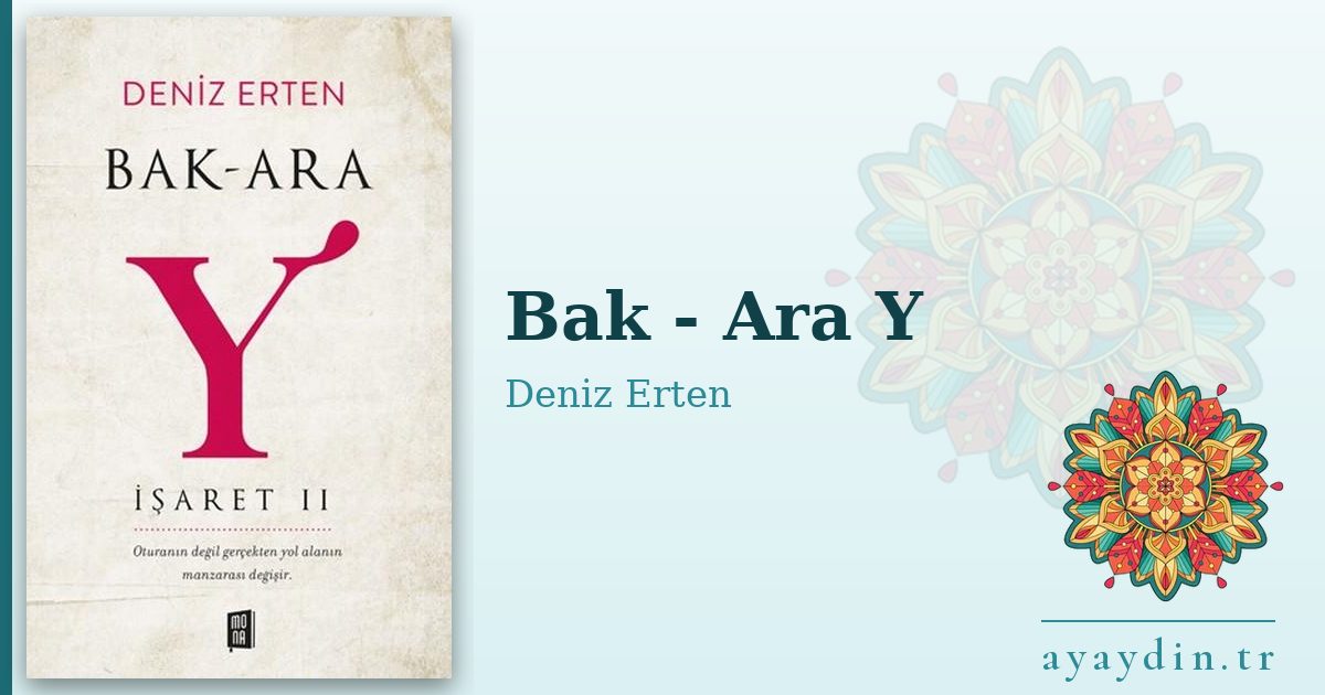 Bak - Ara Y - Deniz Erten kitap alıntıları ve sözleri