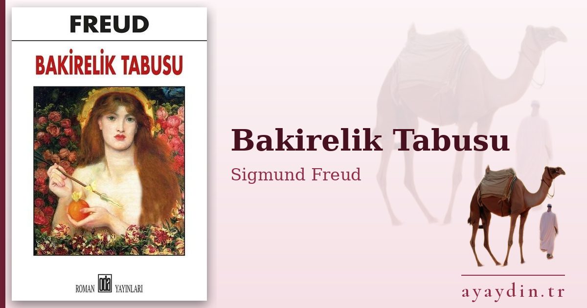 Bakirelik Tabusu - Sigmund Freud kitap alıntıları ve sözleri