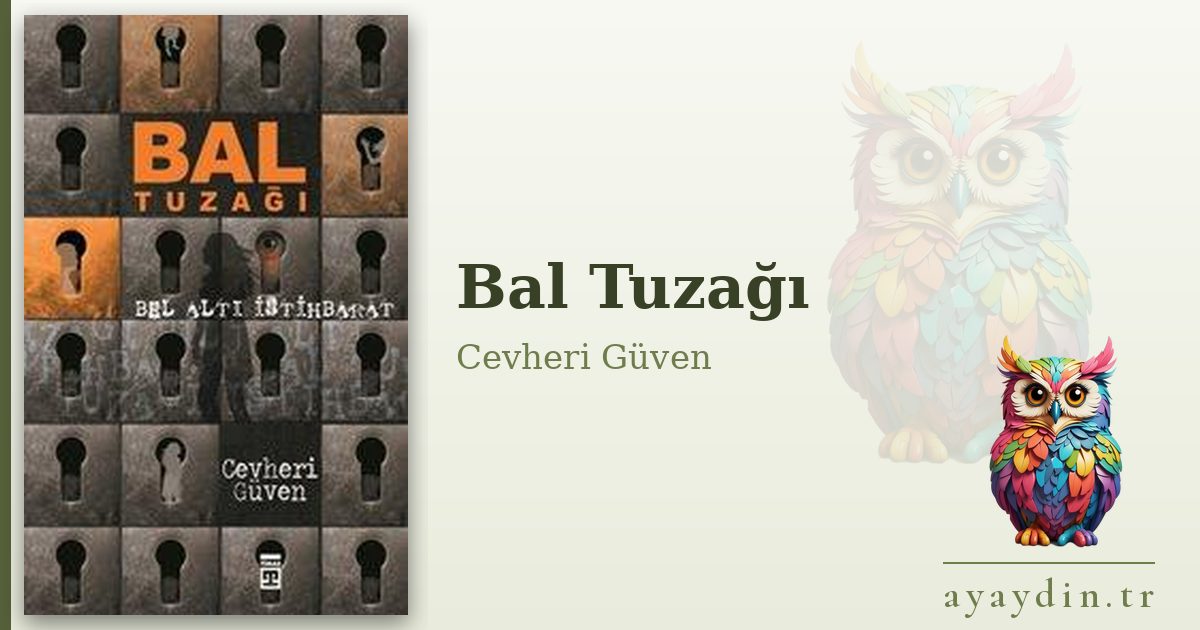 Bal Tuzağı - Cevheri Güven kitap alıntıları ve sözleri