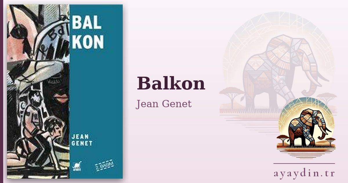 Balkon - Jean Genet kitap alıntıları ve sözleri