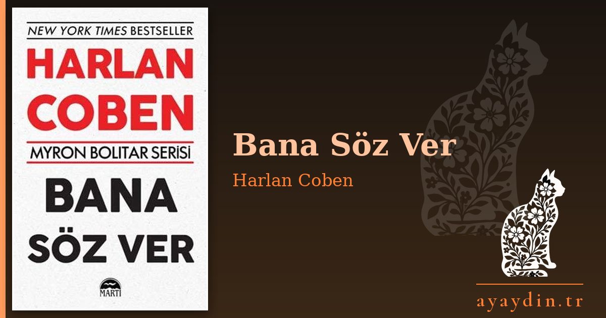 Bana Söz Ver - Harlan Coben kitap alıntıları ve sözleri