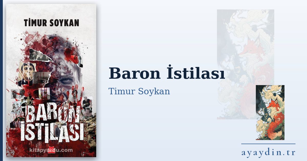 Baron İstilası - Timur Soykan kitap alıntıları ve sözleri