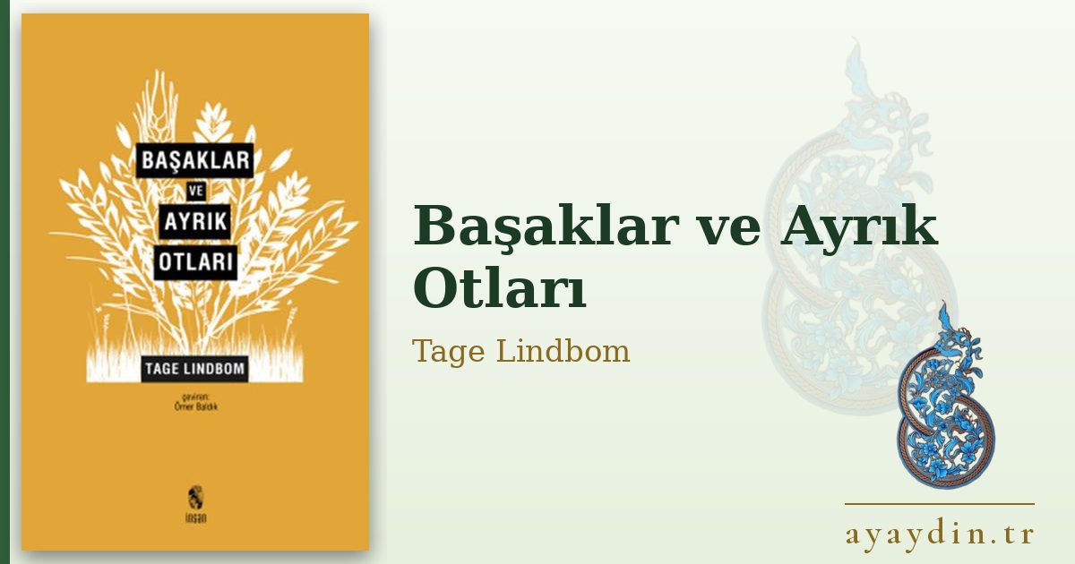 Başaklar ve Ayrık Otları - Tage Lindbom kitap alıntıları ve sözleri