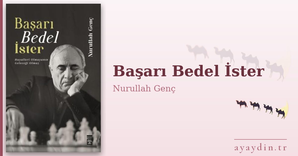 Başarı Bedel İster - Nurullah Genç kitap alıntıları ve sözleri