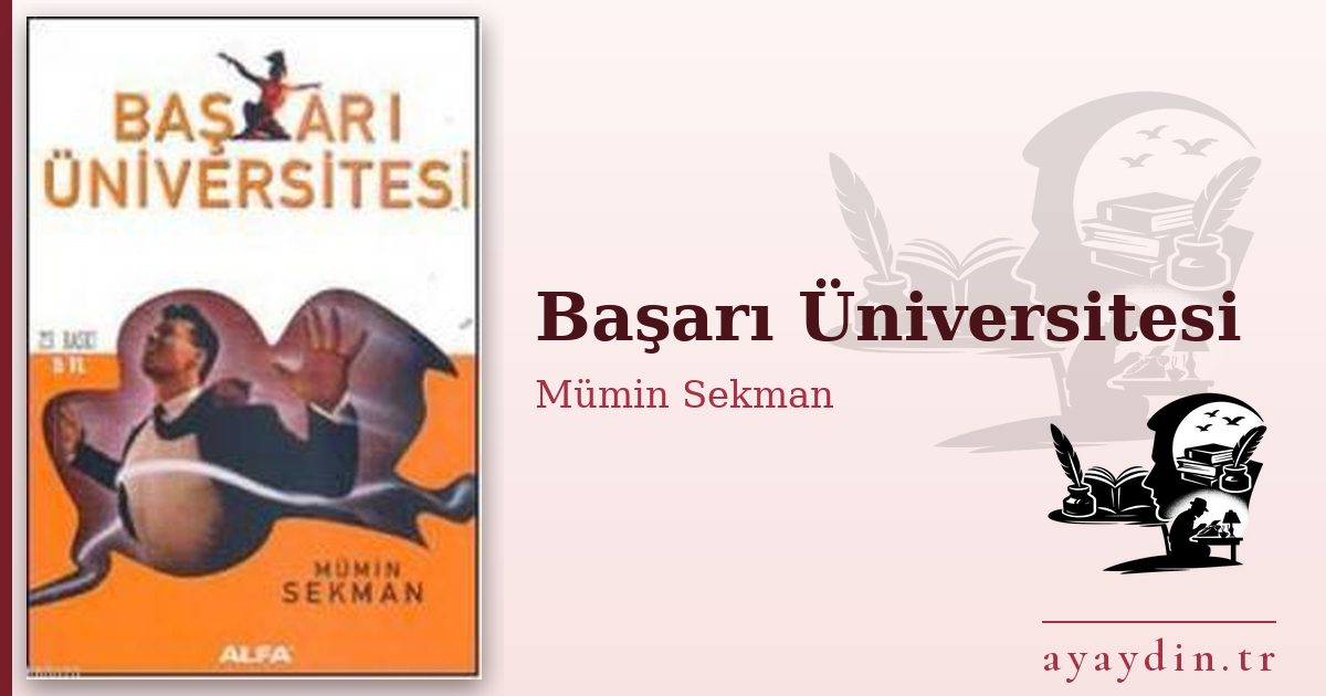 Başarı Üniversitesi - Mümin Sekman kitap alıntıları ve sözleri