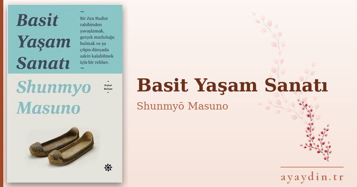 Basit Yaşam Sanatı - Shunmyō Masuno kitap alıntıları ve sözleri