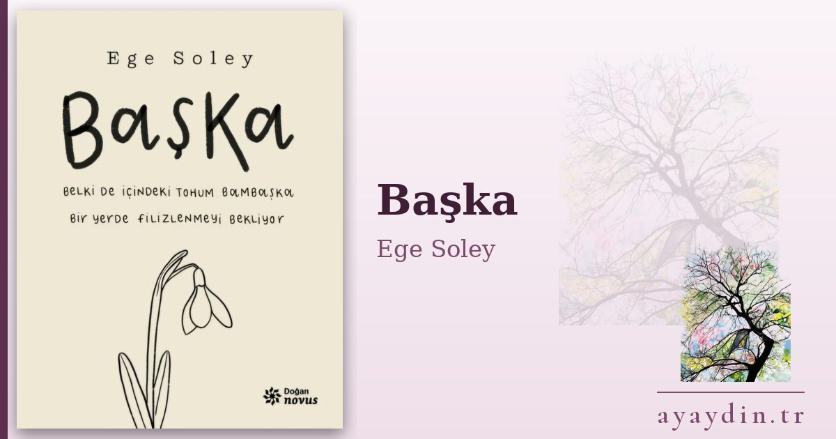 Başka - Ege Soley kitap alıntıları ve sözleri