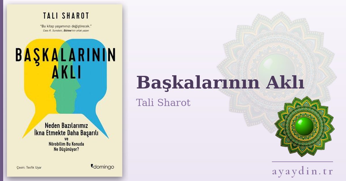 Başkalarının Aklı - Tali Sharot kitap alıntıları ve sözleri