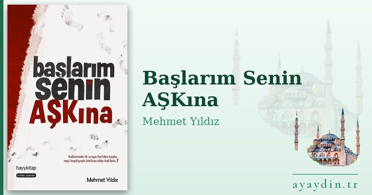 Başlarım Senin AŞKına - Mehmet Yıldız kitap alıntıları ve sözleri