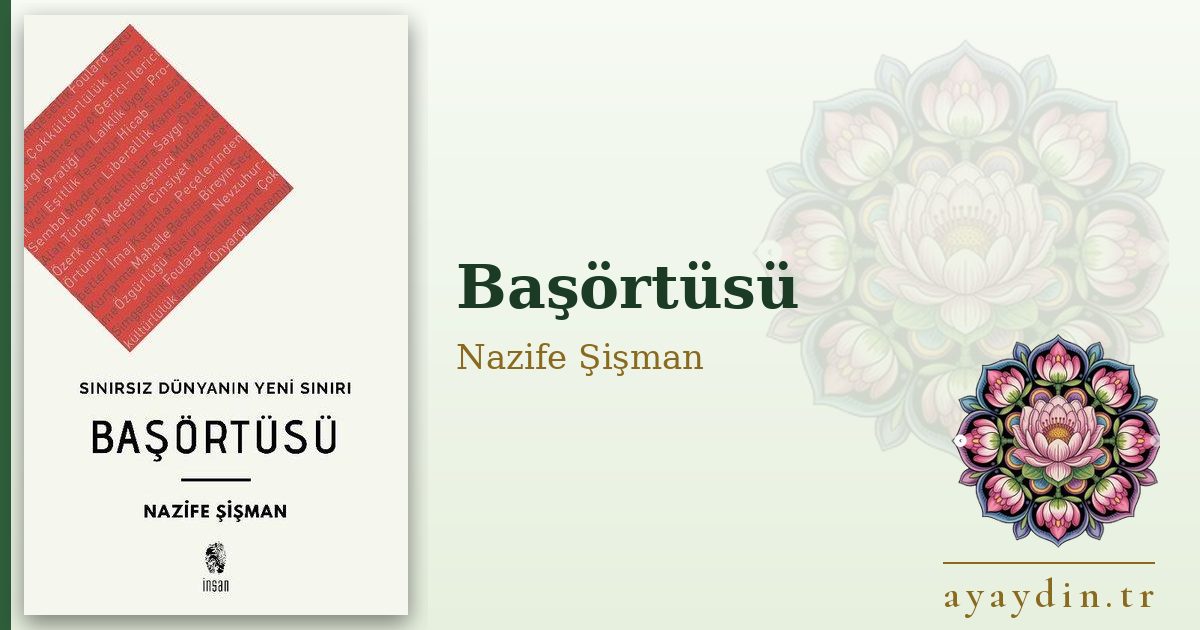 Başörtüsü - Nazife Şişman kitap alıntıları ve sözleri
