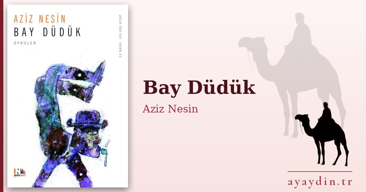 Bay Düdük - Aziz Nesin kitap alıntıları ve sözleri