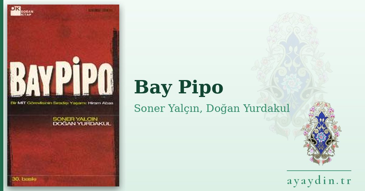 Bay Pipo - Soner Yalçın, Doğan Yurdakul kitap alıntıları ve sözleri