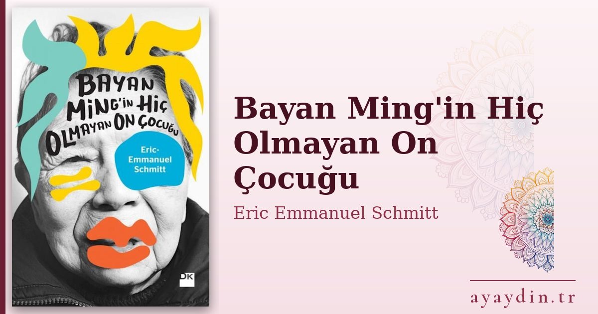 Bayan Ming'in Hiç Olmayan On Çocuğu - Eric Emmanuel Schmitt kitap alıntıları ve sözleri