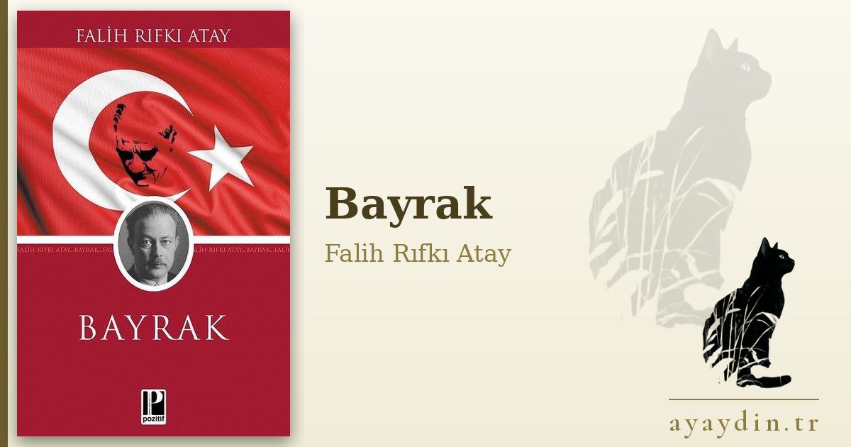 Bayrak - Falih Rıfkı Atay kitap alıntıları ve sözleri